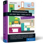 Neubau mit KNX: Heimautomation mit KNX, DALI, 1-Wire und Co.