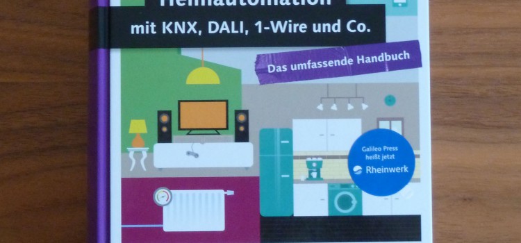 Heimautomation - Das Smart Home Kompendium